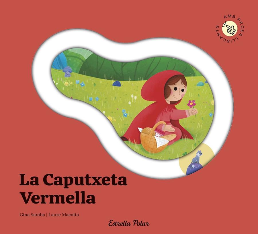 LA CAPUTXETA VERMELLA. CONTE AMB PECES LLISCANTS | 9791387903688 | SAMBA, GINA | Galatea Llibres | Llibreria online de Reus, Tarragona | Comprar llibres en català i castellà online