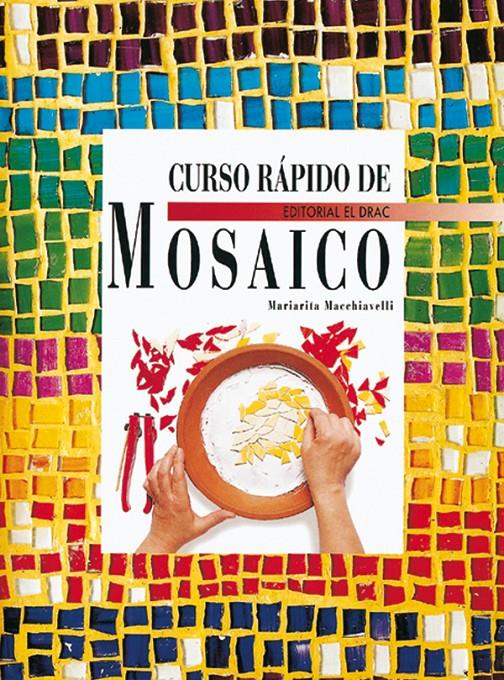 CURSO DE MOSAICO PARA PRINCIPIANTES E INICIADOS | 9788496365612 | AARTI JACOBSEN, REHAM | Galatea Llibres | Librería online de Reus, Tarragona | Comprar libros en catalán y castellano online