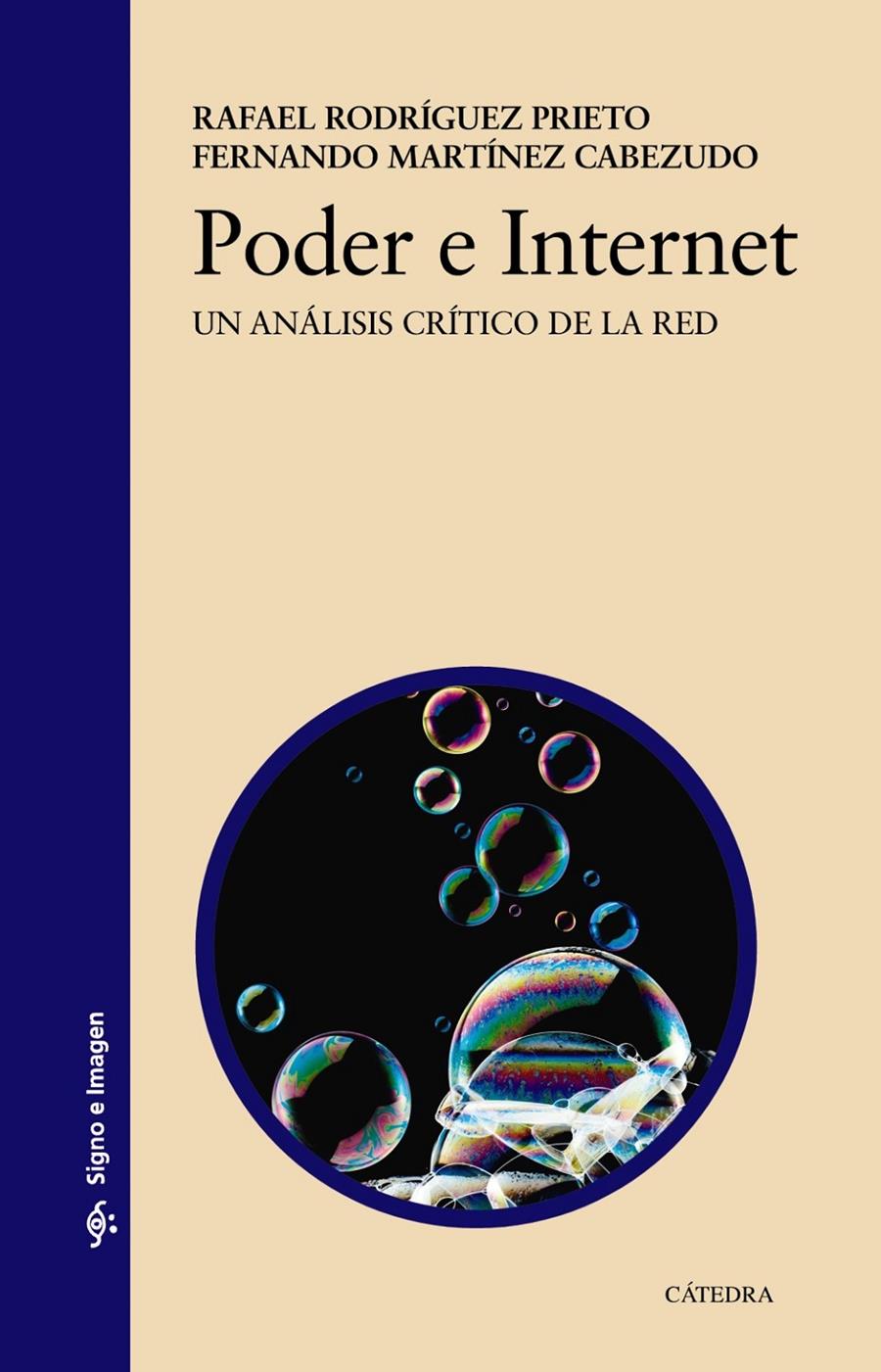 PODER E INTERNET. UN ANÁLISIS CRÍTICO DE LA RED | 9788437635101 | RODRÍGUEZ, RAFAEL/MARTÍNEZ, FERNANDO | Galatea Llibres | Librería online de Reus, Tarragona | Comprar libros en catalán y castellano online