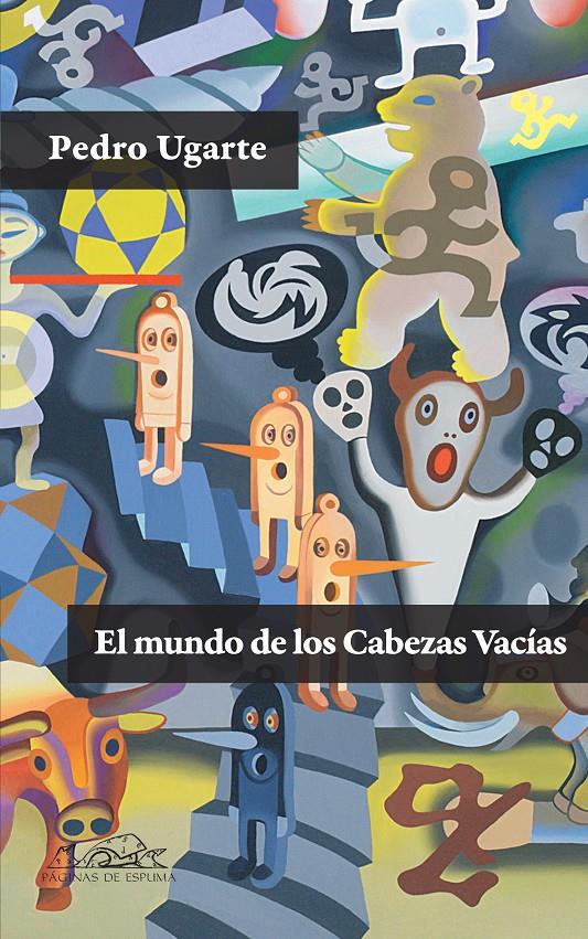 MUNDO DE LOS CABEZAS VACIAS, EL | 9788483930892 | UGARTE, PEDRO | Galatea Llibres | Librería online de Reus, Tarragona | Comprar libros en catalán y castellano online