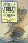 ALMIRANTE EN TIERRA XVIII | 9788435017190 | O'BRIAN, PATRICK | Galatea Llibres | Librería online de Reus, Tarragona | Comprar libros en catalán y castellano online