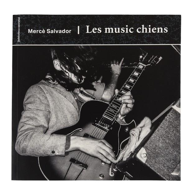 LES MUSIC CHIENS | 9788491561637 | SALVADOR, MERCE | Galatea Llibres | Llibreria online de Reus, Tarragona | Comprar llibres en català i castellà online