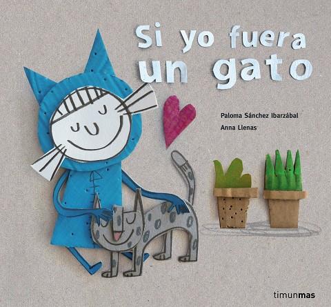 SI YO FUERA UN GATO | 9788408160342 | SÁNCHEZ IBARZABAL, PALOMA | Galatea Llibres | Librería online de Reus, Tarragona | Comprar libros en catalán y castellano online