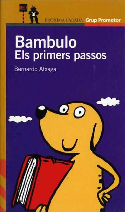 BAMBULO ELS PRIMERS PASSOS | 9788484351436 | ATXAGA, BERNARDO | Galatea Llibres | Librería online de Reus, Tarragona | Comprar libros en catalán y castellano online