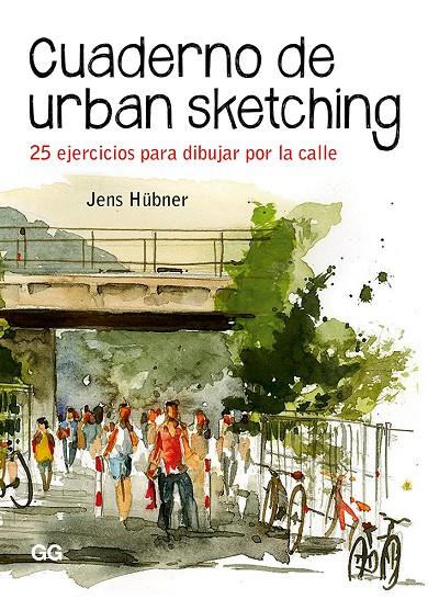 CUADERNO DE URBAN SKETCHING | 9788425231575 | HÜBNER, JENS | Galatea Llibres | Librería online de Reus, Tarragona | Comprar libros en catalán y castellano online