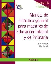 MANUAL DE DIDÁCTICA GENERAL PARA MAESTROS DE EDUCACIÓN INFANTIL Y DE PRIMARIA | 9788436825527 | BERMEJO, BLAS | Galatea Llibres | Librería online de Reus, Tarragona | Comprar libros en catalán y castellano online