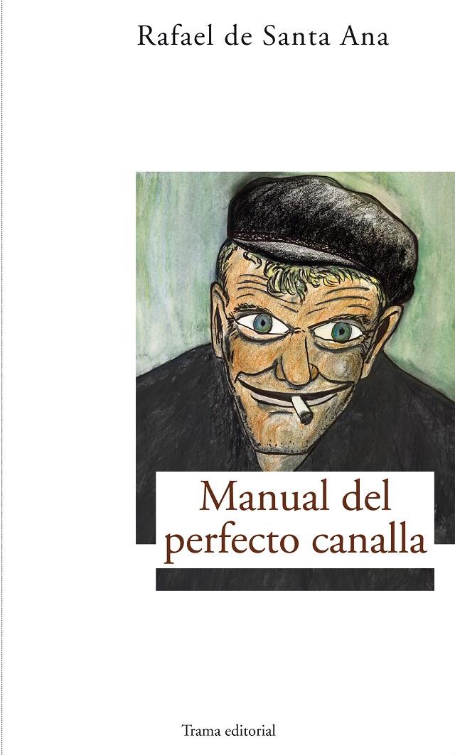 MANUAL DEL PERFECTO CANALLA | 9788489239579 | SANTA ANA, RAFAEL DE | Galatea Llibres | Librería online de Reus, Tarragona | Comprar libros en catalán y castellano online