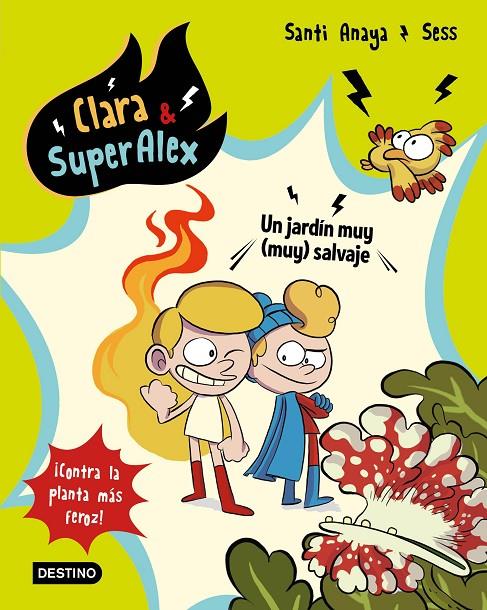 CLARA & SUPERALEX 6. UN JARDÍN MUY (MUY) SALVAJE | 9788408202059 | ANAYA, SANTI/BOUDEBESSE, SESS | Galatea Llibres | Llibreria online de Reus, Tarragona | Comprar llibres en català i castellà online