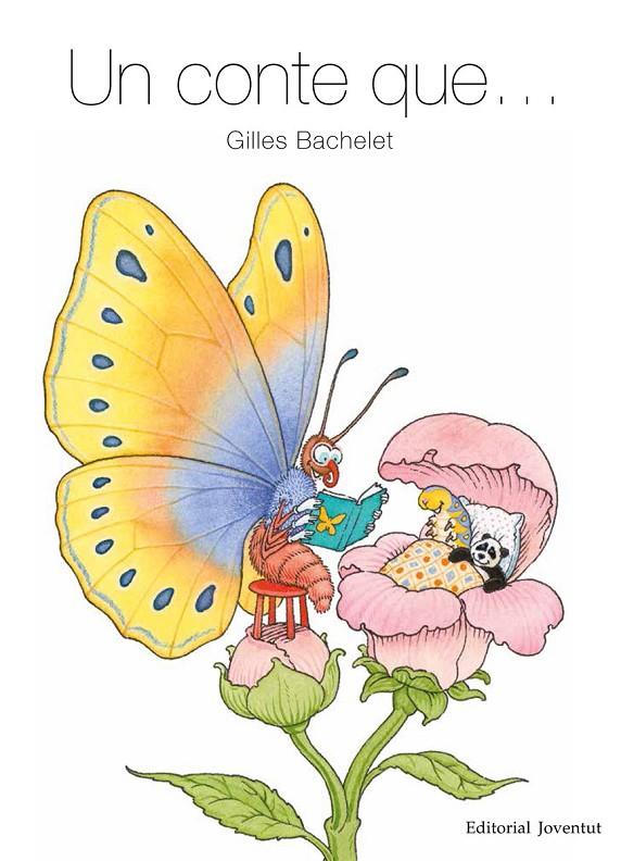 UN CONTE QUE... | 9788426144911 | BACHELET, GILLES | Galatea Llibres | Librería online de Reus, Tarragona | Comprar libros en catalán y castellano online