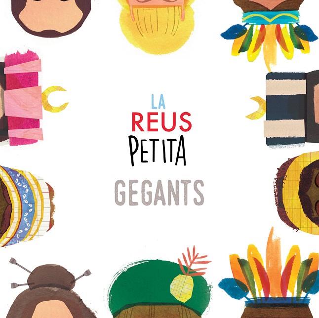 LA REUS PETITA GEGANTS | 2602025 | ARMAND | Galatea Llibres | Llibreria online de Reus, Tarragona | Comprar llibres en català i castellà online