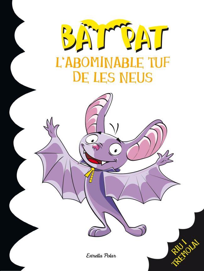 L'ABOMINABLE TUF DE LES NEUS (BAT PAT, 20) | 9788499327280 | PAVANELLO, ROBERTO | Galatea Llibres | Librería online de Reus, Tarragona | Comprar libros en catalán y castellano online