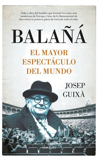 BALAÑÁ, EL MAYOR ESPECTÁCULO DEL MUNDO | 9788411313667 | GUIXÀ, JOSEP | Galatea Llibres | Llibreria online de Reus, Tarragona | Comprar llibres en català i castellà online