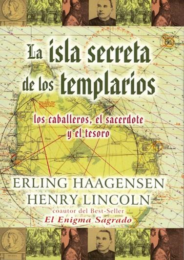 ISLA SECRETA DE LOS TEMPLARIOS, LA | 9788495593238 | HAAGENSEN, ERLING; LINCOLN, HENRY | Galatea Llibres | Librería online de Reus, Tarragona | Comprar libros en catalán y castellano online