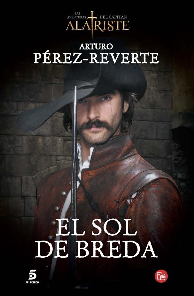 EL SOL DE BREDA (PORTADA SERIE TV) (CAPITÁN ALATRISTE, 3) | 9788466328463 | PÉREZ-REVERTE, ARTURO | Galatea Llibres | Librería online de Reus, Tarragona | Comprar libros en catalán y castellano online