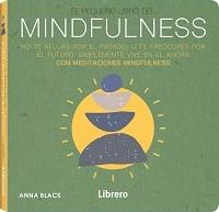 PEQUEÑO LIBRO DE MINDFULNESS | 9789463594387 | BLACK, ANNA | Galatea Llibres | Llibreria online de Reus, Tarragona | Comprar llibres en català i castellà online