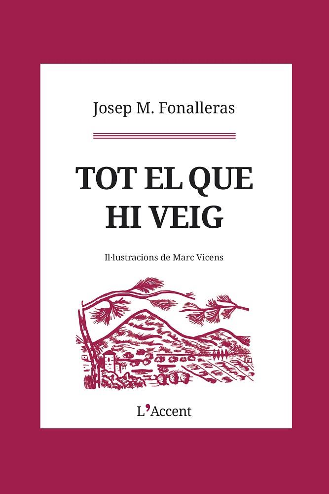 TOT EL QUE HI VEIG | 9788412230765 | FONALLERAS, JOSEP M. | Galatea Llibres | Librería online de Reus, Tarragona | Comprar libros en catalán y castellano online