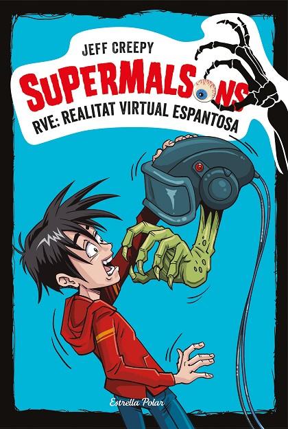 RVE: REALITAT VIRTUAL ESPANTOSA (SUPERMALSONS, 2) | 9788491375623 | CREEPY, JEFF | Galatea Llibres | Librería online de Reus, Tarragona | Comprar libros en catalán y castellano online