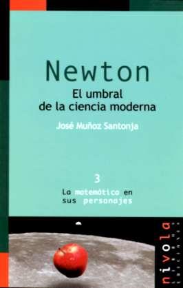 NEWTON. EL UMBRAL DE LA CIENCIA MODERNA | 9788493071936 | MUÑOZ SANTOJA, JOSE | Galatea Llibres | Librería online de Reus, Tarragona | Comprar libros en catalán y castellano online