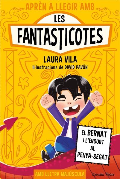 APRÈN A LLEGIR AMB LES FANTASTICOTES 14. EL BERNAT I L'ENSURT AL PENYA-SEGAT | 9791387903190 | LAURA VILA | Galatea Llibres | Llibreria online de Reus, Tarragona | Comprar llibres en català i castellà online