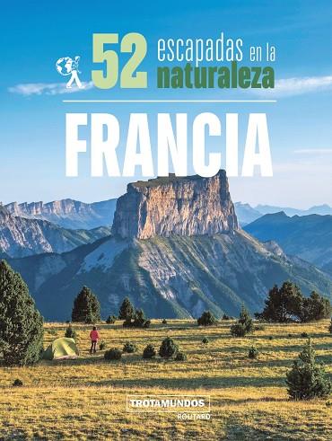 52 ESCAPADAS EN LA NATURALEZA POR FRANCIA | 9788417245306 | GLOAGUEN, PHILIPPE | Galatea Llibres | Librería online de Reus, Tarragona | Comprar libros en catalán y castellano online