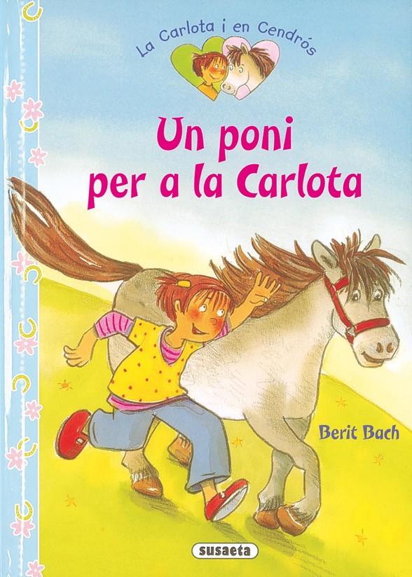 UN PONI PER A LA CARLOTA | 9788467719031 | BACH, BERIT | Galatea Llibres | Librería online de Reus, Tarragona | Comprar libros en catalán y castellano online