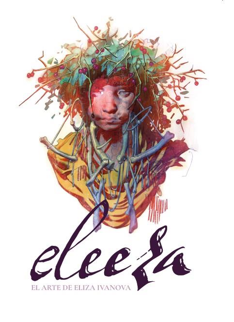 ELEEZA. EL ARTE DE ELIZA IVANOVA | 9788426740335 | IVANOVA, ELIZA | Galatea Llibres | Llibreria online de Reus, Tarragona | Comprar llibres en català i castellà online