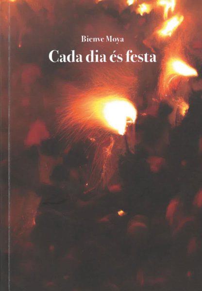CADA DIA ES FESTA | 9788472267862 | MOYA, BIEUVE | Galatea Llibres | Llibreria online de Reus, Tarragona | Comprar llibres en català i castellà online