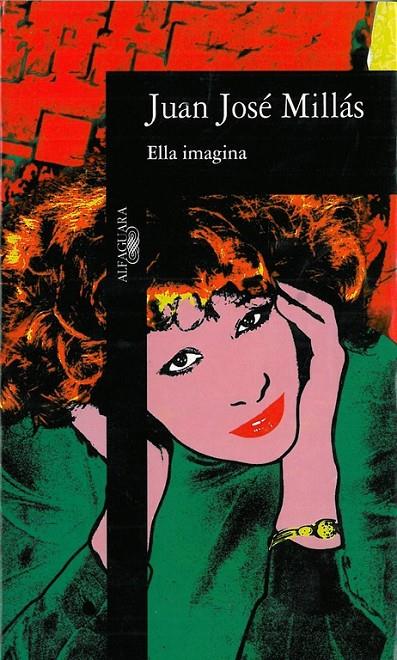 ELLA IMAGINA | 9788420481418 | JUAN JOSÉ MILLÁS | Galatea Llibres | Librería online de Reus, Tarragona | Comprar libros en catalán y castellano online