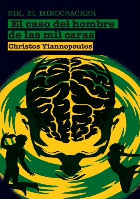 CASO DEL HOMBRE DE LAS MIL CARAS. NIK, EL MINDCRACKER. | 9788498415674 | YIANNOPOULOS, CHRISTOS | Galatea Llibres | Librería online de Reus, Tarragona | Comprar libros en catalán y castellano online