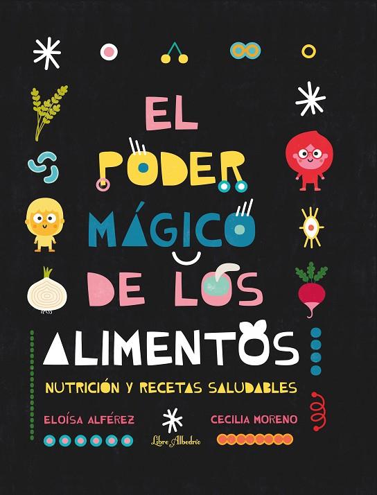 EL PODER MÁGICO DE LOS ALIMENTOS | 9788412567366 | ALFÉREZ ROMÁN, ELOÍSA | Galatea Llibres | Librería online de Reus, Tarragona | Comprar libros en catalán y castellano online