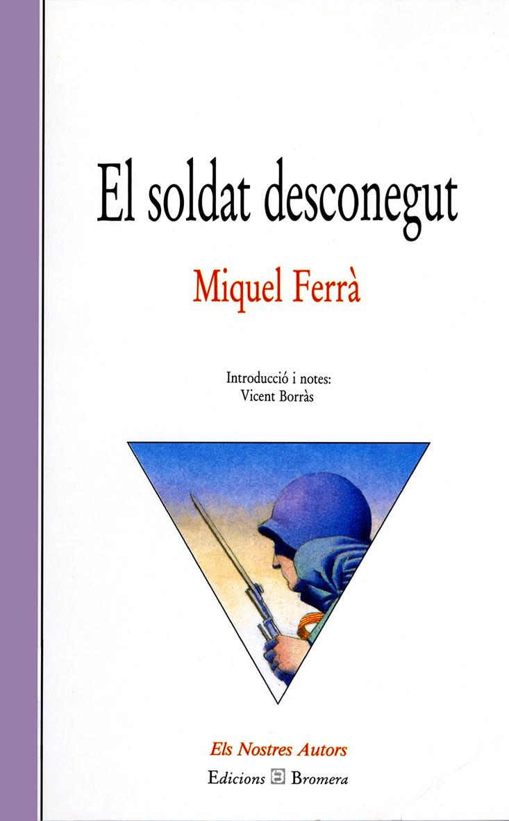 EL SOLDAT DESCONEGUT | 9788476601518 | MIQUEL FERRA MARTORELL | Galatea Llibres | Llibreria online de Reus, Tarragona | Comprar llibres en català i castellà online