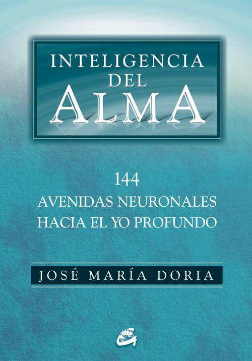 INTELIGENCIA DEL ALMA | 9788484452508 | DORIA, JOSÉ MARÍA | Galatea Llibres | Librería online de Reus, Tarragona | Comprar libros en catalán y castellano online