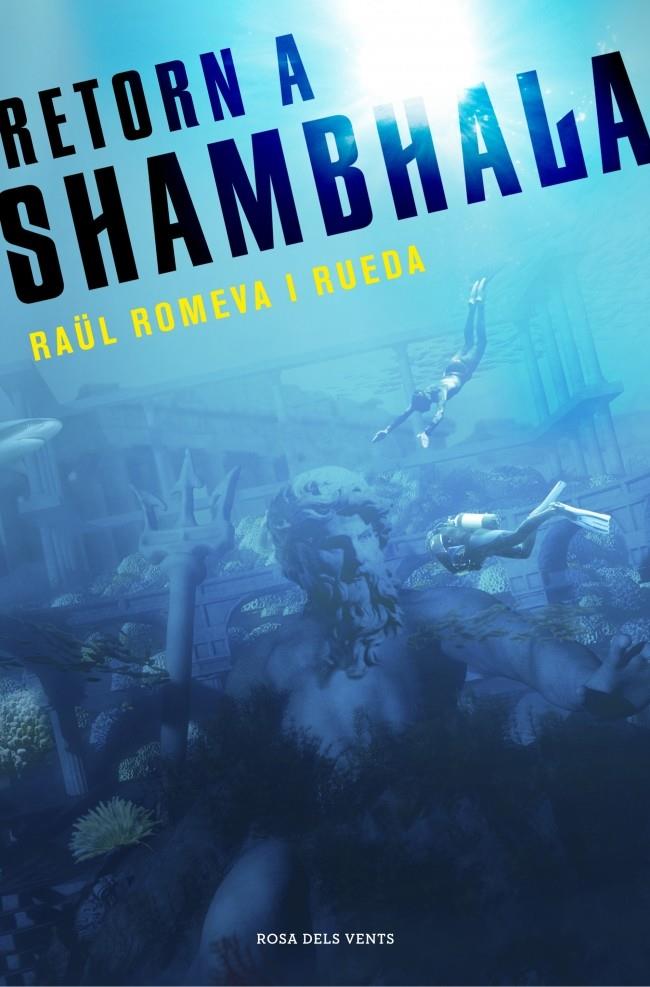 RETORN A SHAMBHALA | 9788401389153 | ROMEVA Y RUEDA, RAUL | Galatea Llibres | Librería online de Reus, Tarragona | Comprar libros en catalán y castellano online