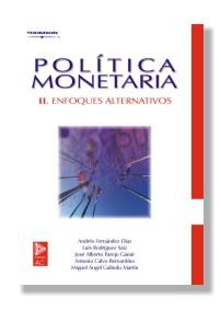POLITICA MONETARIA, II: ENFOQUES ALTERNATIVOS | 9788497322539 | FENANDEZ DIAZ, ANDRES | Galatea Llibres | Librería online de Reus, Tarragona | Comprar libros en catalán y castellano online