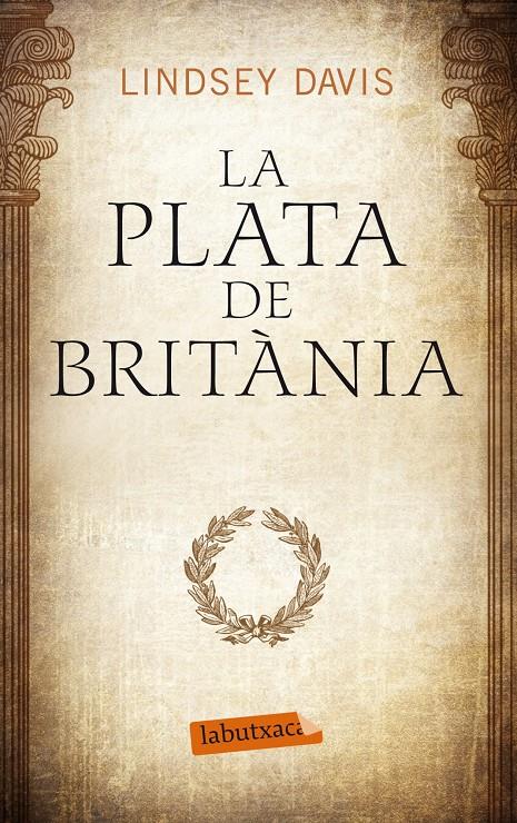 LA PLATA DE BRITÀNIA | 9788499307633 | DAVIS, LINDSEY | Galatea Llibres | Librería online de Reus, Tarragona | Comprar libros en catalán y castellano online