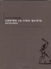CONTRA LA VIDA QUIETA : ANTOLOGIA | 9788493354602 | ROMERO, ELVIO | Galatea Llibres | Llibreria online de Reus, Tarragona | Comprar llibres en català i castellà online
