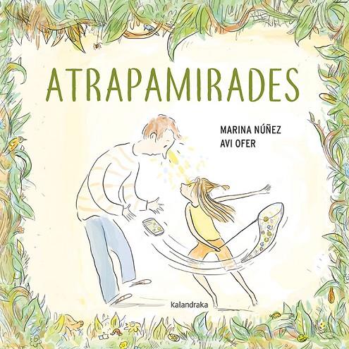 ATRAPAMIRADES | 9788416804900 | NÚÑEZ, MARINA | Galatea Llibres | Llibreria online de Reus, Tarragona | Comprar llibres en català i castellà online