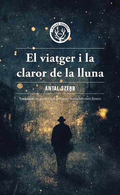 EL VIATGER I LA CLAROR DE LA LLUNA | 9788412910995 | SZERB, ANTAL | Galatea Llibres | Librería online de Reus, Tarragona | Comprar libros en catalán y castellano online