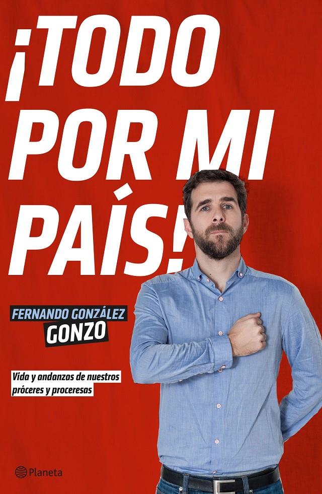 TODO POR MI PAÍS! | 9788408140009 | GONZO | Galatea Llibres | Llibreria online de Reus, Tarragona | Comprar llibres en català i castellà online