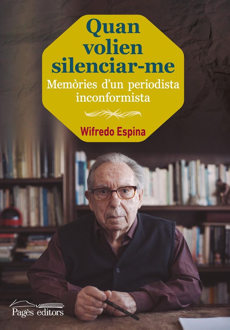 QUAN VOLIEN SILENCIAR-ME | 9788499757100 | ESPINA, WIFREDO | Galatea Llibres | Librería online de Reus, Tarragona | Comprar libros en catalán y castellano online