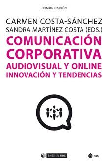 COMUNICACION CORPORATIVA AUDIOVISUAL Y ONLINE | 9788491801870 | COSTA SANCHEZ, CARMEN | Galatea Llibres | Librería online de Reus, Tarragona | Comprar libros en catalán y castellano online