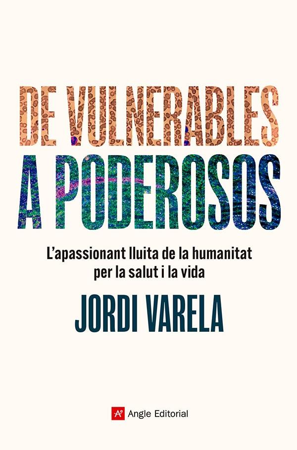 DE VULNERABLES A PODEROSOS | 9788410112124 | VARELA I PEDRAGOSA, JORDI | Galatea Llibres | Llibreria online de Reus, Tarragona | Comprar llibres en català i castellà online