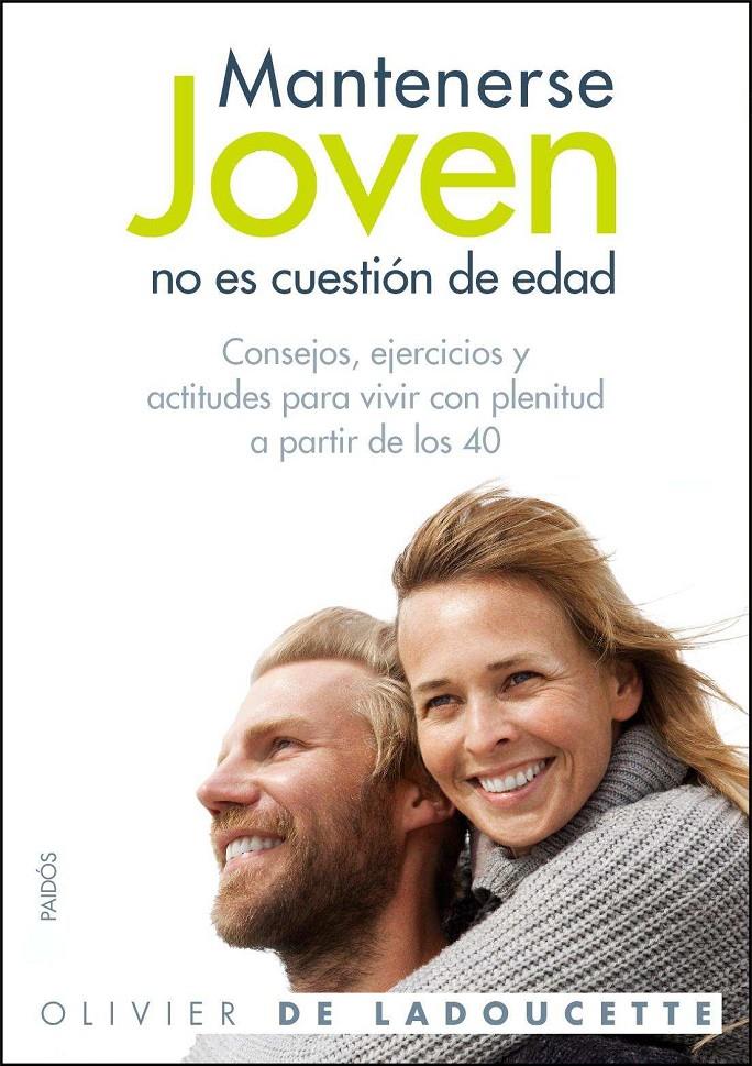 MANTENERSE JOVEN NO ES CUESTION DE EDAD | 9788449324987 | DE LADOUCETTE, OLIVER | Galatea Llibres | Librería online de Reus, Tarragona | Comprar libros en catalán y castellano online