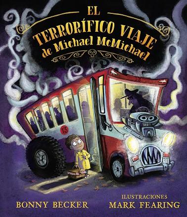 EL TERRORÍFICO VIAJE DE MICHAEL MCMICHAEL | 9788491454137 | BECKER, BONNY | Galatea Llibres | Librería online de Reus, Tarragona | Comprar libros en catalán y castellano online