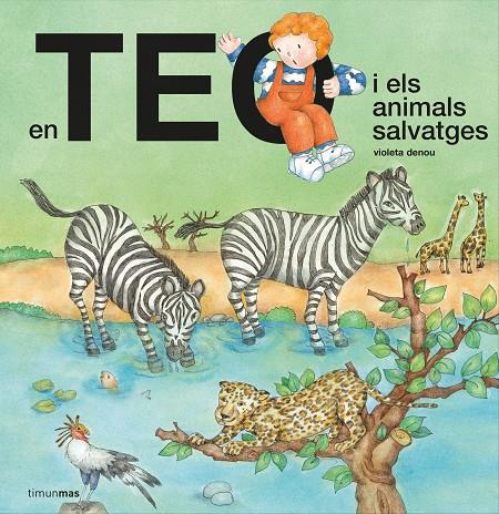 EN TEO I ELS ANIMALS SALVATGES | 9788418444302 | DENOU, VIOLETA | Galatea Llibres | Librería online de Reus, Tarragona | Comprar libros en catalán y castellano online