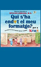 QUI S'HA ENDUT EL MEU FORMATGE ? PER A NENS | 9788479535568 | JOHNSON, SPENCER | Galatea Llibres | Llibreria online de Reus, Tarragona | Comprar llibres en català i castellà online