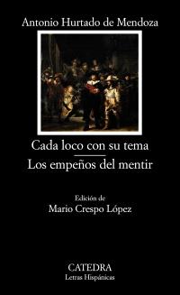 CADA LOCO CON SU TEMA; LOS EMPEÑOS DEL MENTIR | 9788437630182 | HURTADO DE MENDOZA, ANTONIO | Galatea Llibres | Librería online de Reus, Tarragona | Comprar libros en catalán y castellano online