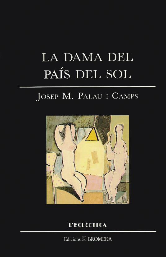 DAMA DEL PAIS DEL SOL, LA | 9788476600375 | Palau Camps, Josep Maria | Galatea Llibres | Librería online de Reus, Tarragona | Comprar libros en catalán y castellano online