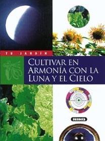 CULTIVAR EN ARMONÍA CON LA LUNA Y EL CIELO | 9788430530038 | Galatea Llibres | Librería online de Reus, Tarragona | Comprar libros en catalán y castellano online