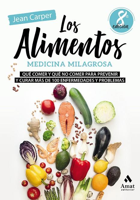 LOS ALIMENTOS, MEDICINA MILAGROSA | 9788497354936 | CARPER, JEAN | Galatea Llibres | Librería online de Reus, Tarragona | Comprar libros en catalán y castellano online